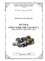 Công nghệ chế tạo máy 1 bài giảng dành cho sinh viên Đại học và cao đẳng