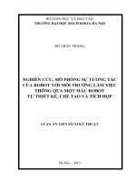Nghiên cứu, mô phỏng sự tương tác của robot với môi trường làm việc thông qua một mẫu robot tự thiết kế, chế tạo và tích hợp 