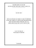Tiếp cận chăm sóc sức khỏe của phụ nữ nhiễm HIV tại hà nội nghiên cứu trường hợp nhóm bệnh nhân điều trị thuốc kháng virus HIV (ARV) tại phòng khám ngoại trú nam từ liêm   hà nội (Tóm tắt  trích đoạn)