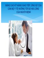 Nâng Cao Kỹ Năng Giao Tiếp, Ứng Xử Của Cán Bộ Y Tế Hướng Tới Sự Hài Lòng Của Người Bệnh