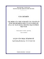 Tác động của việc nắm giữ các tài sản có tính thanh khoản đến tỷ suất sinh lời của các ngân hàng thương mại cổ phần việt nam 