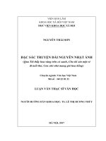 Đặc sắc trong truyện dài Nguyễn Nhật Ánh (qua Tôi thấy hoa vàng trên cỏ xanh, Cho tôi xin một vé đi tuổi thơ, Con chó nhỏ mang giỏ hoa hồng) (LV thạc sĩ)