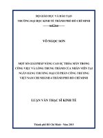 Một số giải pháp nâng cao sự thỏa mãn trong công việc và lòng trung thành của nhân viên tại ngân hàng TMCP công thương việt nam chi nhánh 4   thành phố hồ chí minh 