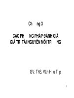 Bài giảng Chương 3 Các phương pháp đánh giá giá trị tài nguyên môi trường  ThS. Văn Hữu Tập