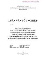 Khảo sát qui trình sản xuất giống tôm càng xanh (Macrobrachium rosenbergii) theo mô hình nước trong hở tại trại sản xuất giống Mỹ Thạnh Thành phố Long Xuyên, tỉnh An Giang