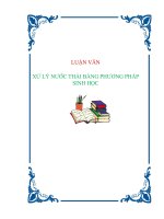 LUẬN VĂN XỬ LÝ NƯỚC THẢI BẰNG PHƯƠNG PHÁP SINH HỌC