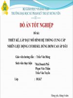 THIẾT kế, lắp đặt mô HÌNH hệ THỐNG CUNG cấp NHIÊN LIỆU ĐỘNG cơ DIESEL DÙNG bơm CAO áp dãy 