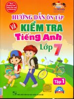 HƯỚNG DẪN ÔN TẬP VÀ KIỂM TRA TIẾNG ANH 7 TẬP 1