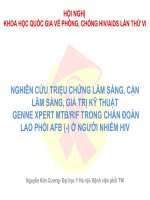 Nghiên Cứu Triệu Chứng Lâm Sàng, Cận Lâm Sàng, Giá Trị Kỹ Thuật GENNE XPERT MTBRIF Trong Chẩn Đoán Lao Phổi AFB (-) Ở Người Nhiễm HIV