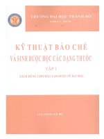 Ebook Kỹ thuật bào chế và sinh học dược các loại thuốc (Tập 1  Sách dùng cho đào tạo dược sỹ Đại học) Phần 1