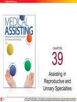 Medical assisting Administrative and clinical procedures (5e)  Chapter 39 Assisting in reproductive and urinary specialties