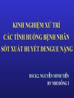 Kinh Nghiệm Xử Trí Các Tình Huống Bệnh Nhân Sốt Xuất Huyết Dengue Nặng