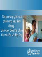 Tăng cường giám sát phản ứng sau tiêm chủng;   Báo cáo, điều tra, phân tích số liệu và đáp ứng