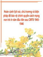 Hoàn cảnh lịch sử, chủ trương và biện pháp để bảo vệ chính quyền cách mạng non trẻ ở năm đầu tiên sau CMT8 1945-1946