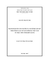 Bảo đảm quyền con người của người bị tạm giữ theo pháp luật tố tụng hình sự việt nam từ thực tiễn tỉnh kiên giang