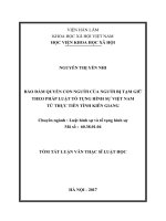 Bảo đảm quyền con người của người bị tạm giữ theo pháp luật tố tụng hình sự việt nam từ thực tiễn tỉnh kiên giang (tt) 