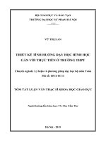 TÓM TẮT LUẬN VĂN THẠC SĨ KHOA HỌC GIÁO DỤC: THIẾT KẾ TÌNH HUỐNG DẠY HỌC HÌNH HỌC GẮN VỚI THỰC TIỄN Ở TRƯỜNG THPT