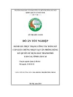 ĐÁNH GIÁ THỰC TRẠNG CÔNG TÁC ĐĂNG KÝ  CẤP GIẤY CHỨNG NHẬN TẠI VĂN PHÒNG ĐĂNG  KÝ QUYỀN SỬ DỤNG ĐẤT THÀNH PHỐ  LÀO CAI, TỈNH LÀO CAI