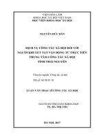 Dịch vụ công tác xã hội đối với người khuyết tật vận động từ thực tiễn trung tâm công tác xã hội tỉnh thái nguyên (tt) 