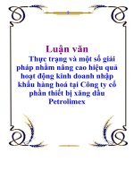 Thực trạng và một số giải pháp nhằm nâng cao hiệu quả hoạt động kinh doanh nhập khẩu hàng hoá tại công ty cổ phần thiết bị xăng dầu petrolimex
