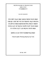 Tổ chức dạy học khái niệm toán học thuộc chủ đề vectơ trong mặt phẳng ở lớp 10 theo định hướng phát triển năng lực sử dụng ngôn ngữ toán học và năng lực vận dụng toán học 