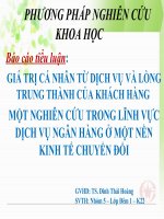Báo cáo tiểu luận: GIÁ TRỊ CÁ NHÂN TỪ DỊCH VỤ VÀ LÒNG TRUNG THÀNH CỦA KHÁCH HÀNG  MỘT NGHIÊN CỨU TRONG LĨNH VỰC DỊCH VỤ NGÂN HÀNG Ở MỘT NỀN KINH TẾ CHUYỂN ĐỔI