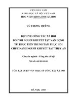 Dịch vụ công tác xã hội đối với người khuyết tật vận động từ thực tiễn Trung tâm Phục hồi chức năng người khuyết tật Thụy An (tt)