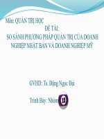 SO SÁNH PHƯƠNG PHÁP QUẢN TRỊ CỦA DOANH NGHIỆP NHẬT BẢN VÀ DOANH NGHIỆP MỸ