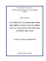 Các nhân tố tác động đến tính kịp thời của báo cáo tài chính tại các ngân hàng thương mại cổ phần việt nam 
