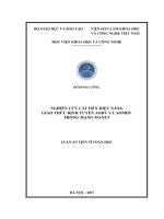 Nghiên cứu cải tiến hiệu năng giao thức định tuyến AODV và AOMDV trong mạng MANET (LA tiến sĩ)