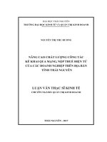 Nâng cao chất lượng công tác kê khai qua mạng, nộp thuế điện tử của các doanh nghiệp trên địa bàn tỉnh Thái Nguyên (LV thạc sĩ)