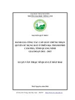 Đánh giá công tác cấp giấy chứng nhận quyền sử dụng đất ở trên địa Thành phố Cẩm Phả, tỉnh Quảng Ninh giai đoạn 2011  2015 (LV thạc sĩ)