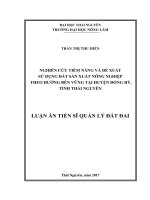 Nghiên cứu tiềm năng và đề xuất sử dụng đất sản xuất nông nghiệp theo hướng bền vững tại huyện Đồng Hỷ, tỉnh Thái Nguyên