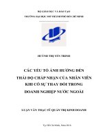Các yếu tố ảnh hưởng đến thái độ chấp nhận của nhân viên khi có sự thay đổi trong doanh nghiệp nước ngoài 
