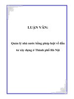 Luận văn quản lý nhà nước bằng pháp luật về đầu tư xây dựng ở thành phố hà nội 