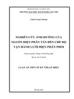 Nghiên cứu ảnh hưởng của nguồn điện phân tán đến chế độ vận hành lưới điện phân phối 