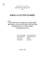 Giải pháp nâng cao hiệu quả hoạt động huy động vốn tại ngân hàng thương mại cổ phần đầu tư và phát triển chi nhánh Lào Cai (Khóa luận tốt nghiệp)