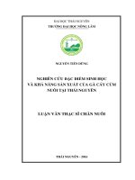 Nghiên cứu đặc điểm sinh học và khả năng sản xuất của gà cáy củm nuôi tại thái nguyên 