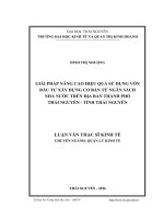Giải pháp nâng cao hiệu quả sử dụng VĐT XDCB từ NSNN trên địa bàn thành phố Thái Nguyên  Tỉnh Thái Nguyên (LV thạc sĩ)