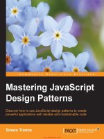 Mastering javascript design patterns   essential solutions for effective javascript web design by simon timms   2014