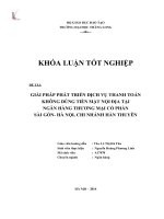 Giải pháp phát triển dịch vụ thanh toán không dùng tiền mặt nội địa tại ngân hàng thương mại cổ phần sài gòn hà nội chi nhánh hàn thuyên (khóa luận tốt nghiệp)