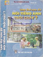 LÀM THẾ NÀO ĐỂ NÓI TRÔI CHẢY TIẾNG ANH
