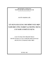 Xây dựng bài giảng cho mô đun máy điện nghề điện công nghiệp tại trường trung cấp nghề cơ khí xây dựng 