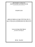 Khảo sát động lực học ô tô tăng tốc và quay vòng bằng mô hình một dãy phi tuyến