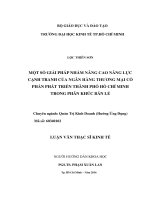 Một số giải pháp nhằm nâng cao năng lực cạnh tranh của ngân hàng thương mại cổ phần phát triển thành phố hồ chí minh trong phân khúc bán lẻ 