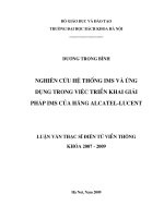 Nghiên cứu hệ thống IMS và ứng dụng trong việc triển khai giải pháp IMS của hãng alcatel   lucent 