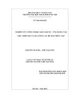 Nghiên cứu công nghệ CADCAMCNC   ứng dụng vào việc thiết kế và gia công các bề mặt phức tạp 