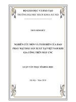 Nghiên cứu mòn và tuổi bền của dao phay mặt đầu thép gió sản xuất tại việt nam khi gia công trên máy CNC 