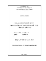 Hòa giải trong giải quyết tranh chấp lao động theo pháp luật Việt Nam hiện nay (LA tiến sĩ)