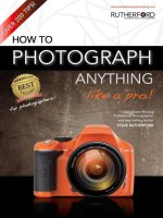 How to photograph anything like a pro by steve rutherford 